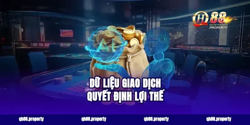 Dữ liệu giao dịch quyết định lợi thế
