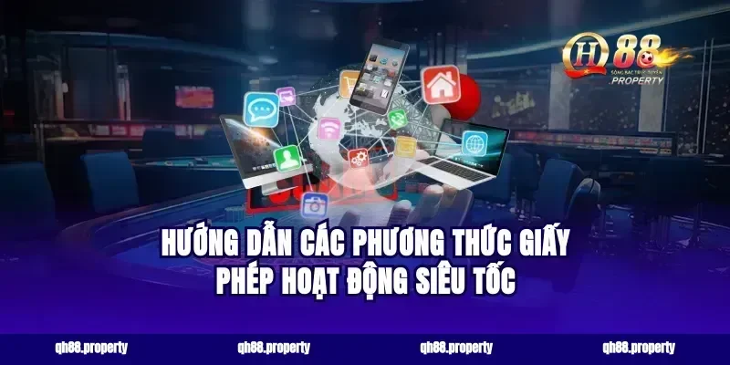 Hướng dẫn các phương thức giấy phép hoạt động siêu tốc