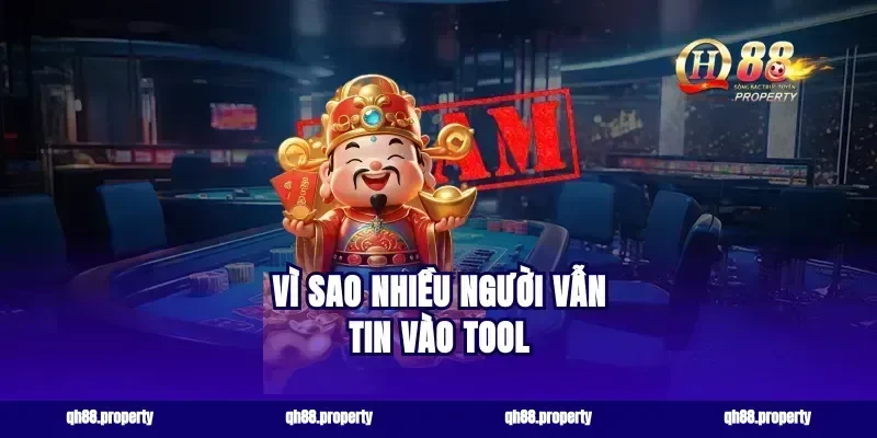 Vì Sao Nhiều Người Vẫn Tin Vào Tool