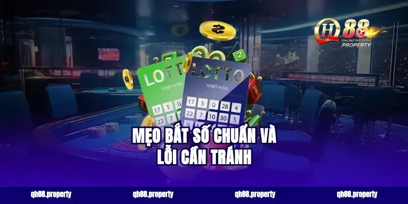 Mẹo bắt số chuẩn và lỗi cần tránh